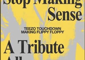 Teezo Touchdown Making Flippy Floppy Mp3 Download